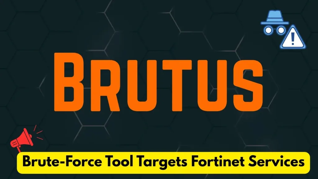 threat-actors-allegedly-promoting-new-brutus-brute-force-tool-targeting-fortinet-services