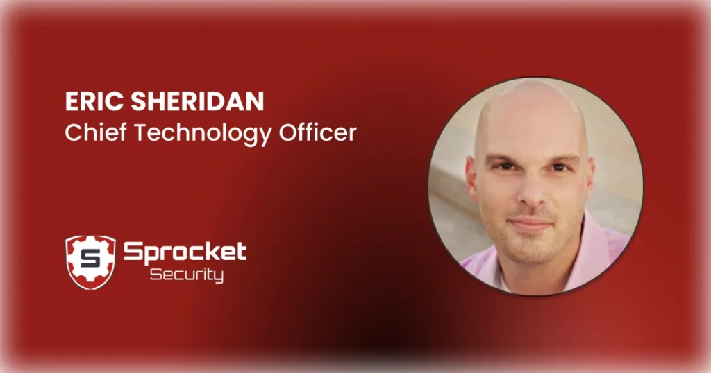 sprocket-security-appoints-eric-sheridan-as-chief-technology-officer