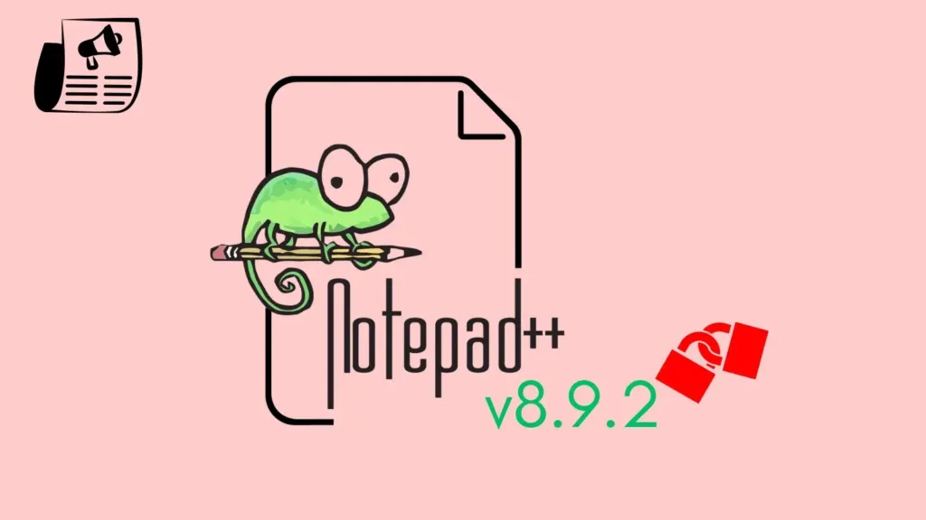 notepad++-v89.2-released-with-double-lock-update-mechanism-following-recent-hack