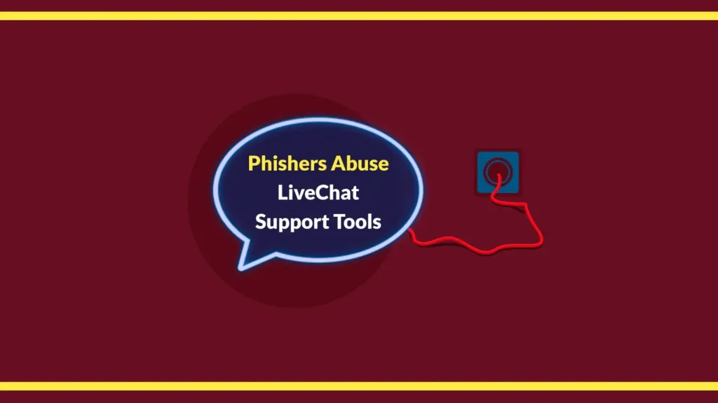 phishers-abuse-livechat-support-tools-to-steal-sensitive-data-in-new-saas-based-attack-tactic