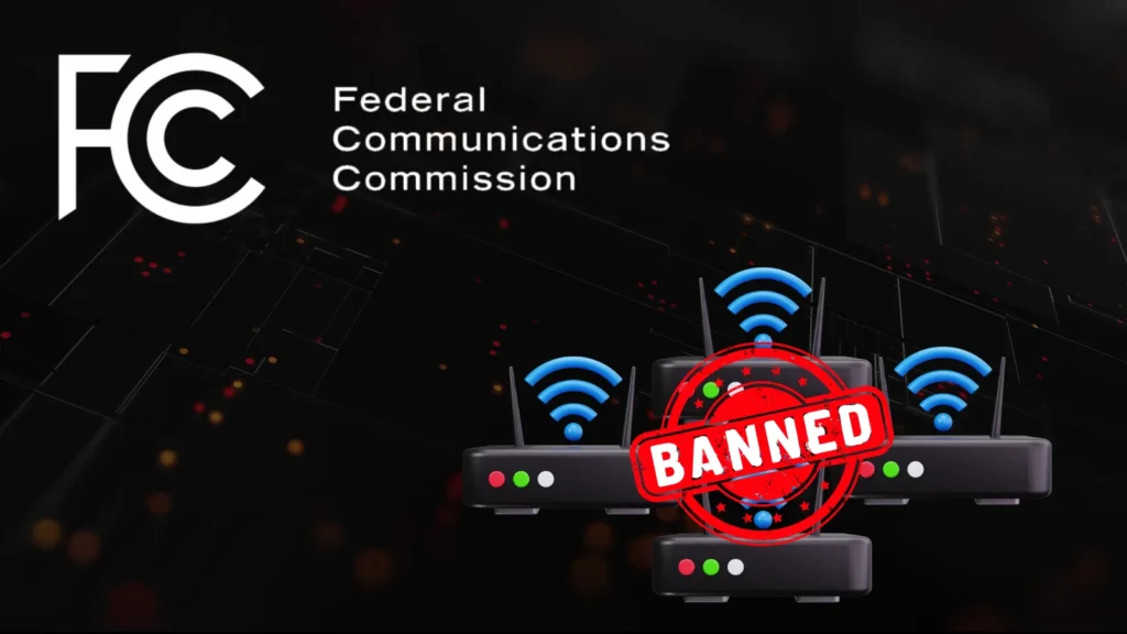 fcc-blocks-foreign-made-consumer-routers-over-security-risks