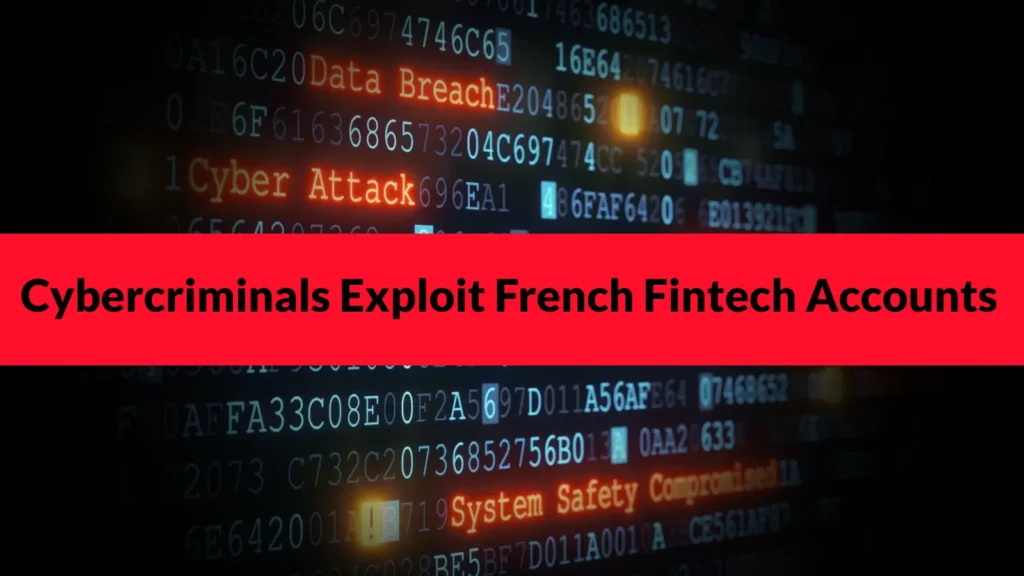 cybercriminals-exploit-french-fintech-accounts-to-move-stolen-money-before-detection