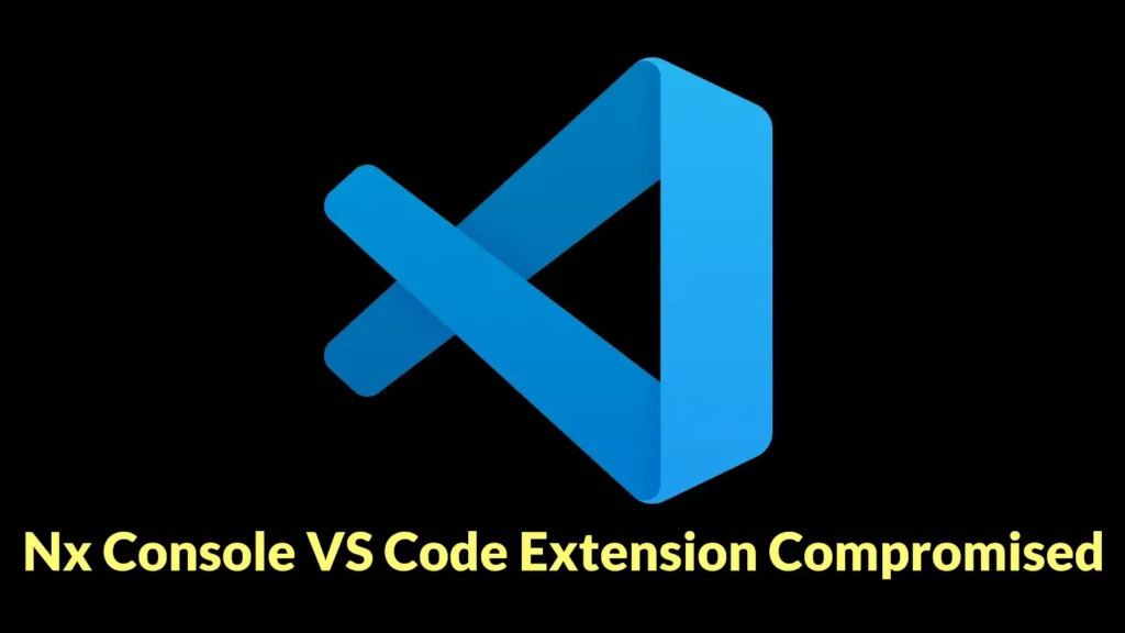 nx-console-vs-code-extension-compromised-to-steal-developer-and-cloud-secrets