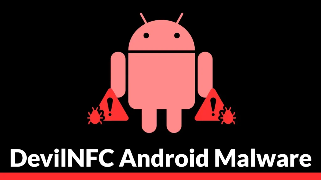 devilnfc-android-malware-uses-kiosk-mode-to-trap-victims-during-nfc-relay-attacks