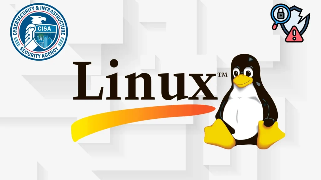 cisa-warns-of-linux-kernel-improper-authentication-vulnerability-exploited-in-attacks