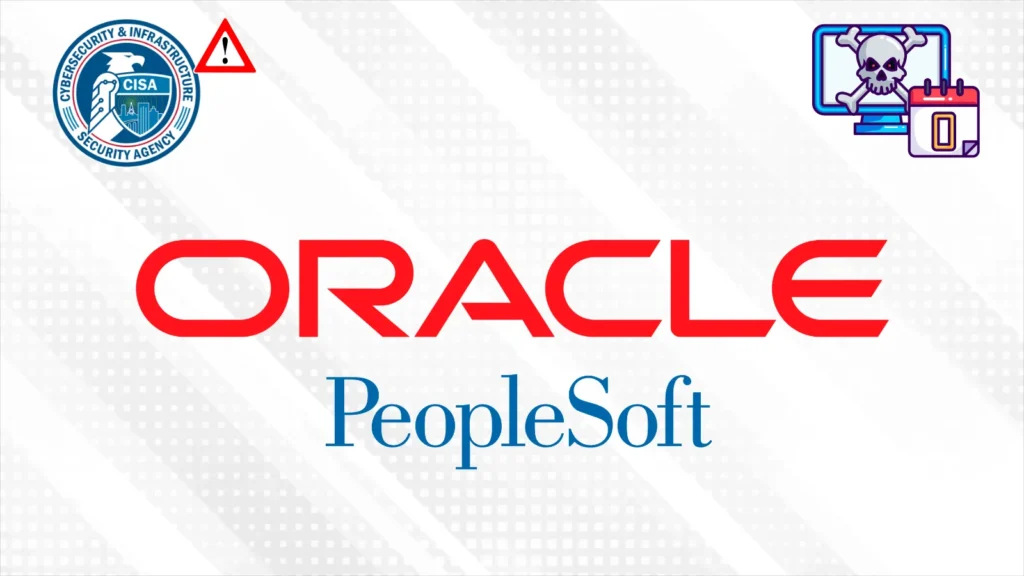 cisa-warns-of-oracle-peoplesoft-0-day-vulnerability-exploited-in-ransomware-attacks