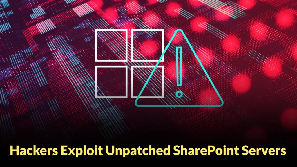 hackers-exploit-unpatched-sharepoint-servers-to-deploy-ransomware-and-custom-backdoors