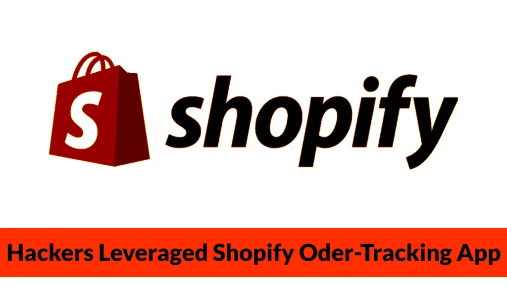 hackers-leveraged-shopify-oder-tracking-app-shop-to-push-fake-invoices