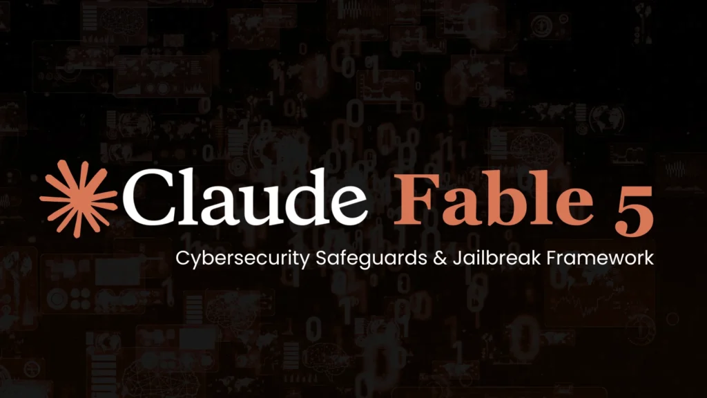 anthropic-details-claude-fable-5-cybersecurity-safeguards-and-jailbreak-framework
